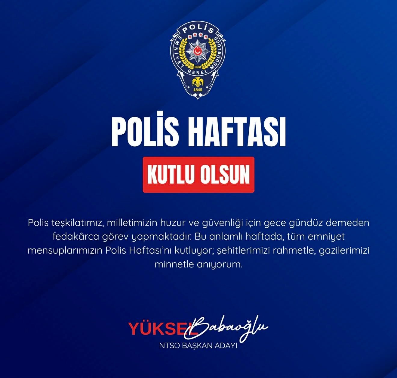 NTSO BAŞKAN ADAYI BABAOĞLU’DAN POLİS HAFTASI KUTLAMA MESAJI