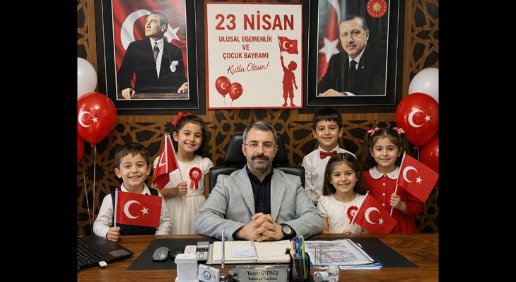 BAŞKAN GÜNEŞ "23 NİSAN BAYRAMIMIZ KUTLU OLSUN”