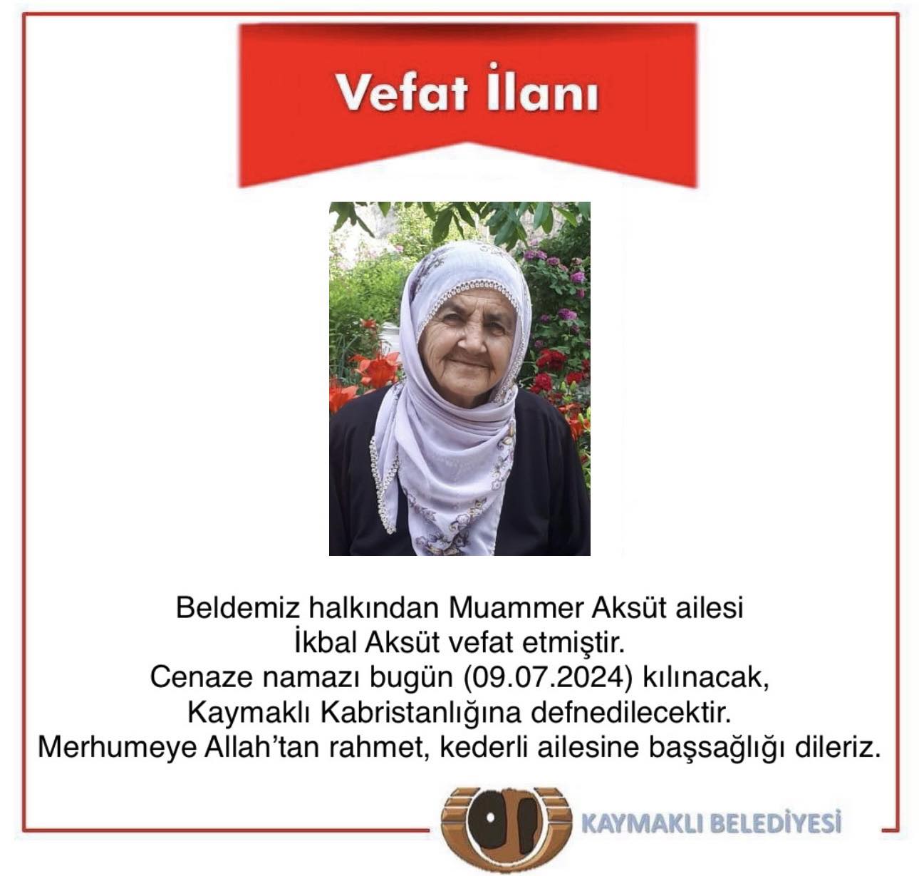 Kaymaklı Belediye Başkanı Harun Çekiç’in Halası İkbal Aksüt Vefat Etti