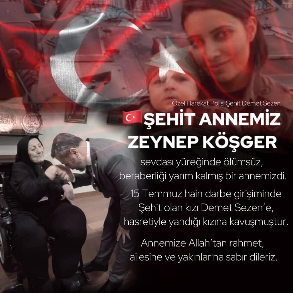ŞEHİT ÖZEL HAREKET POLİSİ DEMET SEZEN’İN ANNESİ ZEYNEP KÖŞGER VEFAT ETTİ