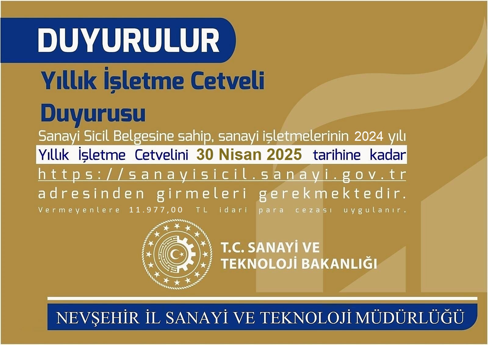 SANAYİ İŞLETMELERİNE UYARI VE BİLGİLENDİRME YILLIK İŞLETME CETVELİ İÇİN SON 15 GÜN! SON TARİH 30 NİSAN 2025!