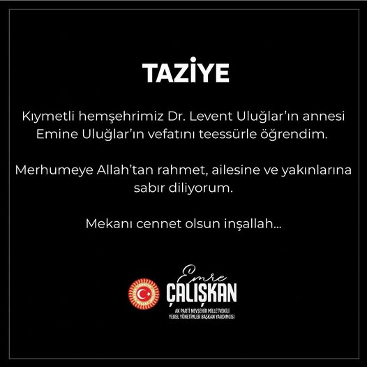ŞEHRİMİN MÜMTAZ ŞAHSİYETLERİNDEN DR LEVENT ULUĞLAR’IN ANNESİ EMİNE ULUĞLAR VEFAT ETTİ