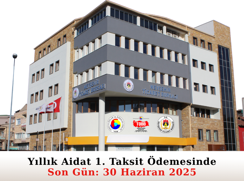 Nevşehir Ticaret Borsası’ndan Aidat Bilgilendirmesi