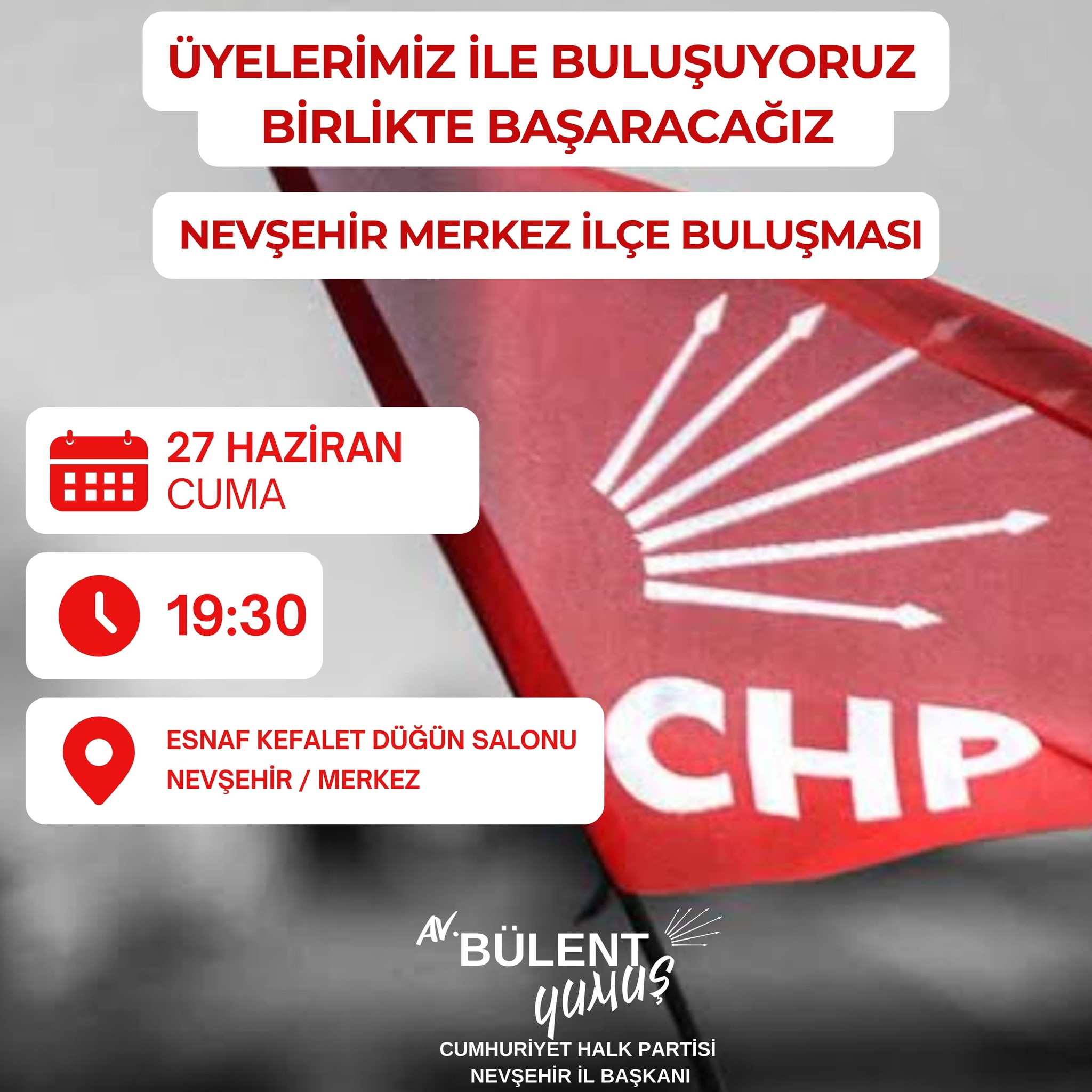 CHP ÜYELERİYLE BULUŞUYOR