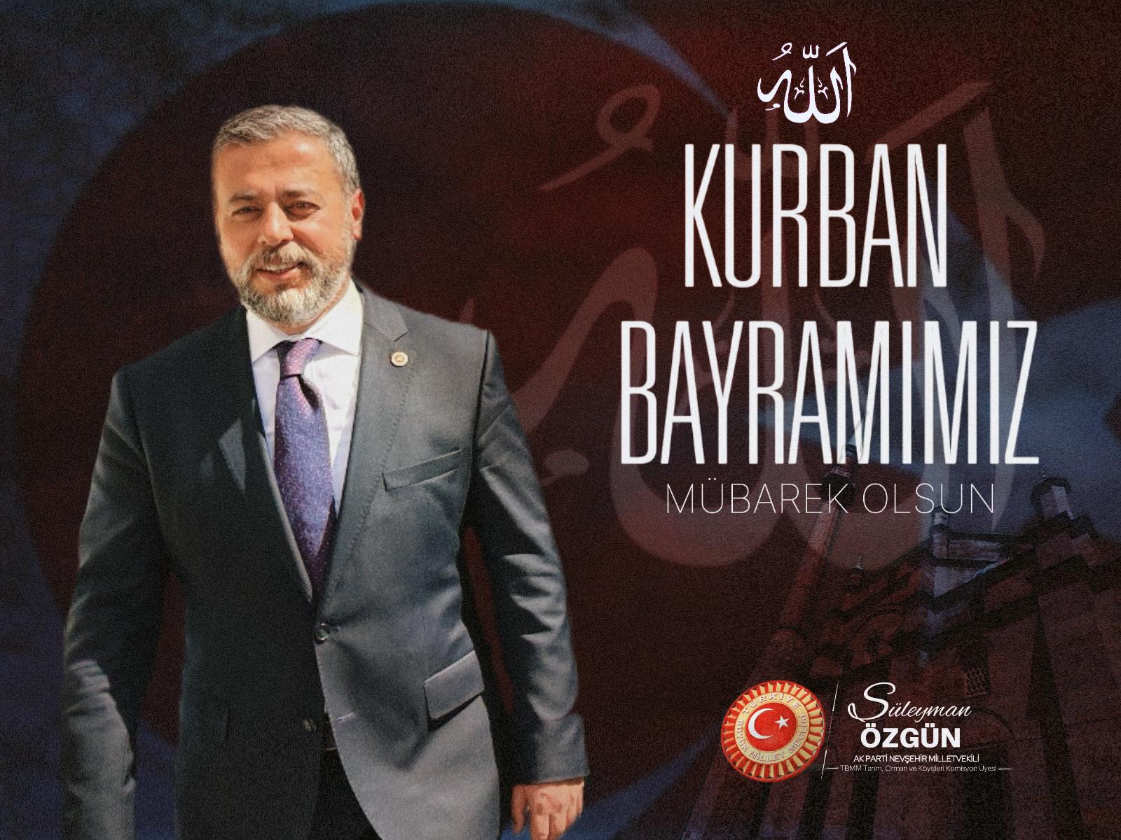 AK Parti Nevşehir Milletvekili Özgün’den Kurban Bayramı Mesajı