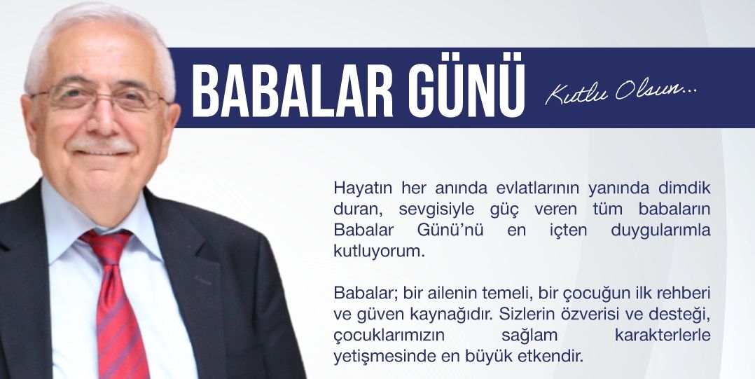 ÖZALTIN’DAN BABALAR GÜNÜ KUTLAMA MESAJI