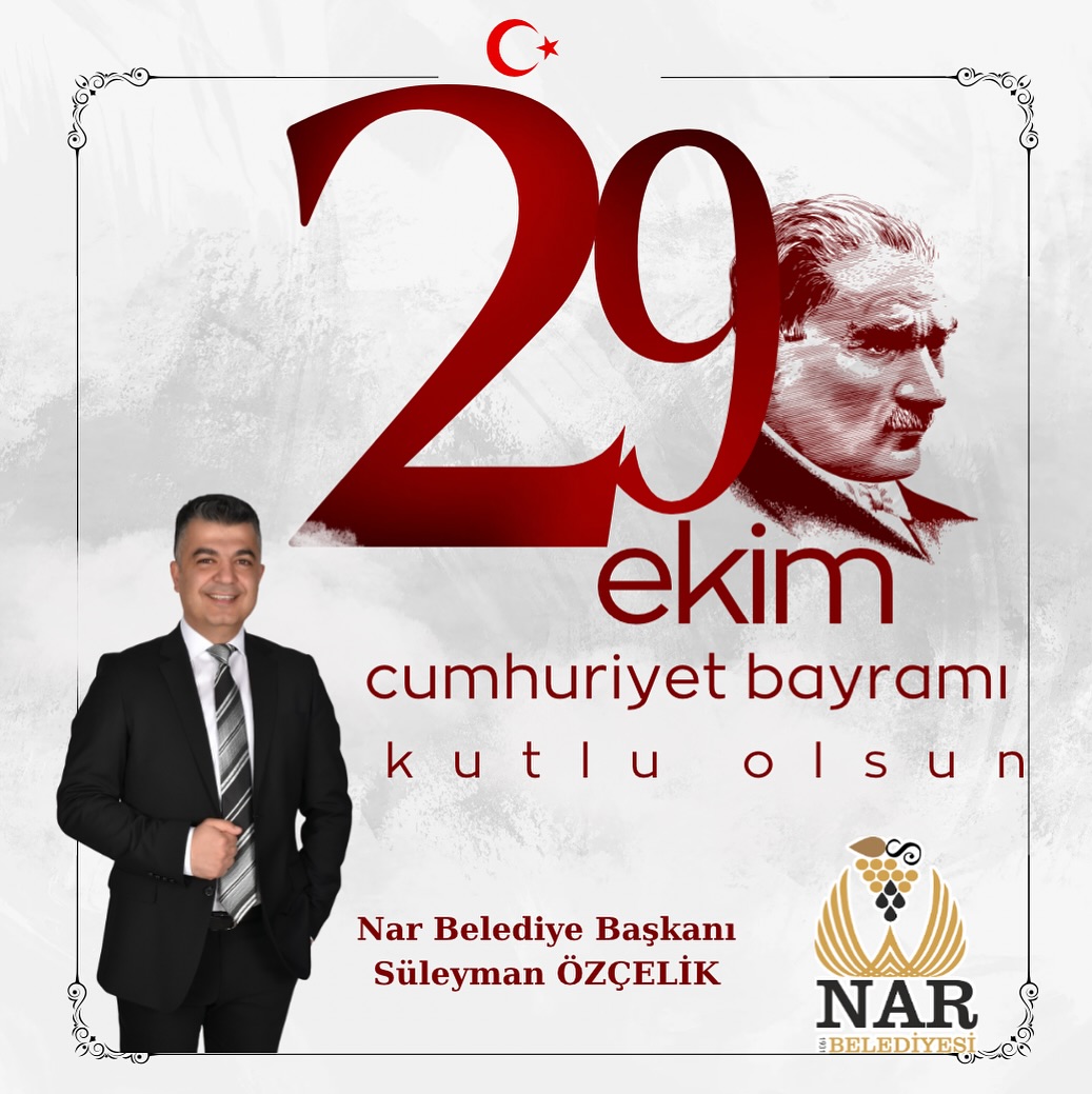 Nar Belediye Başkanı Özçelik’den 29 Ekim Cumhuriyet Bayramı Mesajı