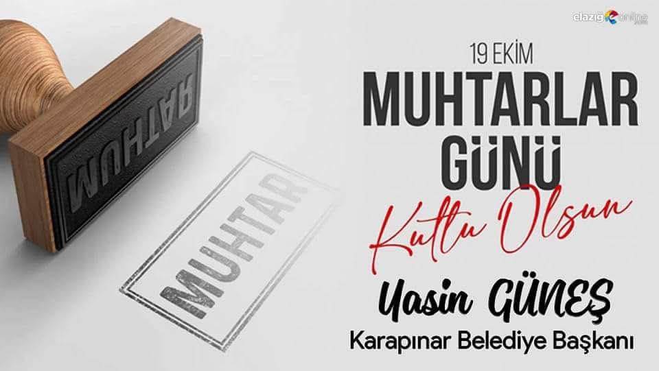 Başkan Güneş’den 19 Ekim Muhtarlar Günü Kutlama Mesajı