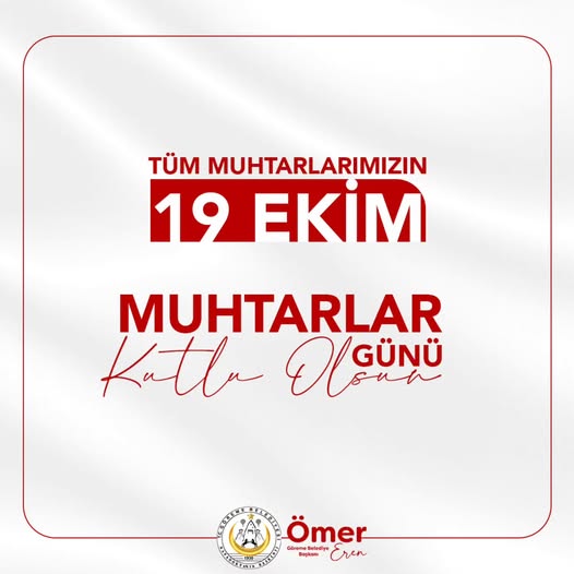 Başkan Eren’den 19 Ekim Muhtarlar Günü Kutlaması